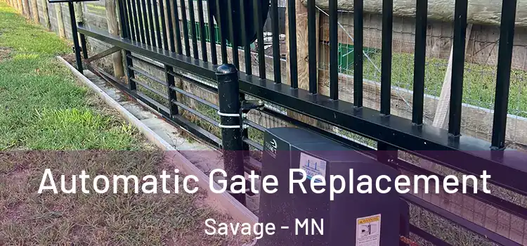  Automatic Gate Replacement Savage - MN