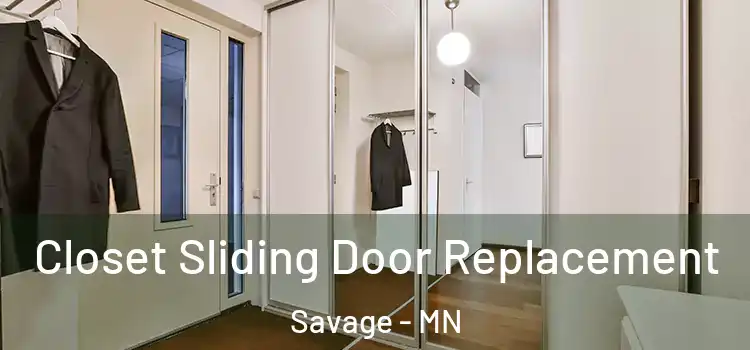  Closet Sliding Door Replacement Savage - MN