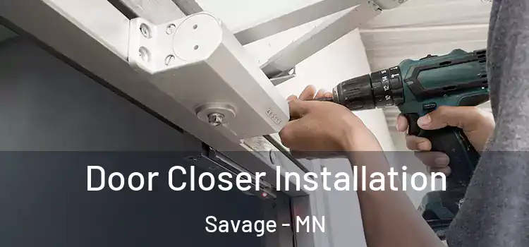  Door Closer Installation Savage - MN