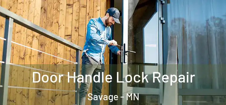  Door Handle Lock Repair Savage - MN