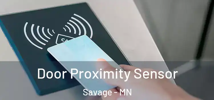  Door Proximity Sensor Savage - MN
