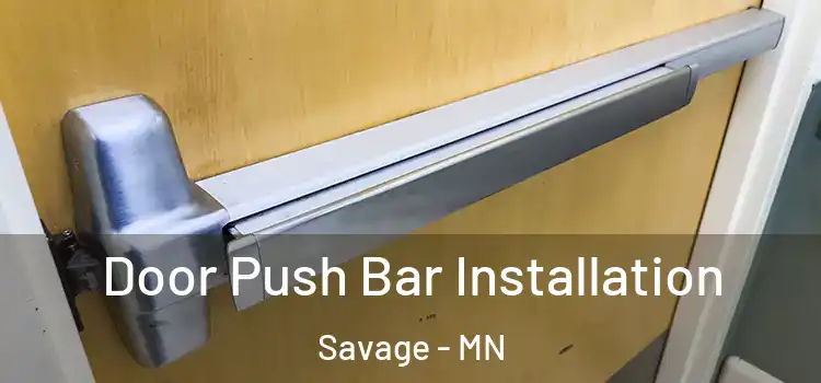  Door Push Bar Installation Savage - MN