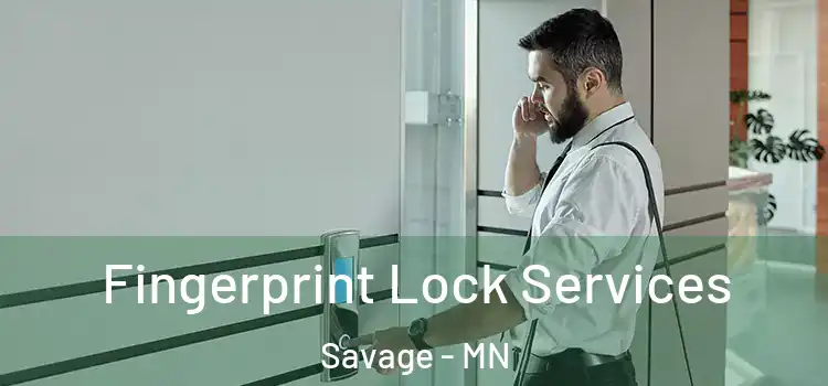  Fingerprint Lock Services Savage - MN