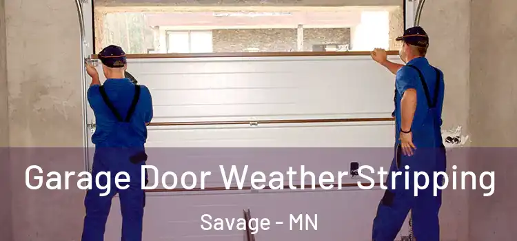  Garage Door Weather Stripping Savage - MN