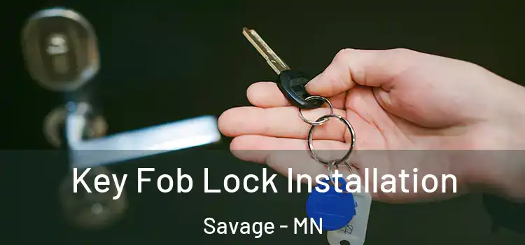  Key Fob Lock Installation Savage - MN