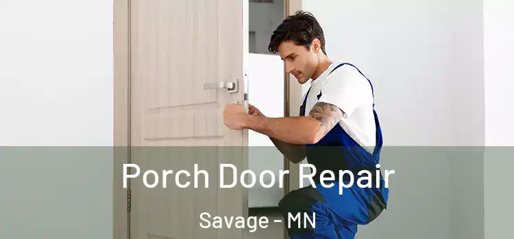  Porch Door Repair Savage - MN